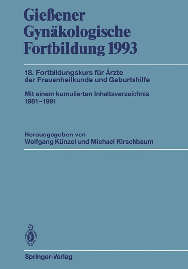 Wolfgang Künzel, Michael Kirschbaum - Gießener Gynäkologische Fortbildung 1993, Häftad