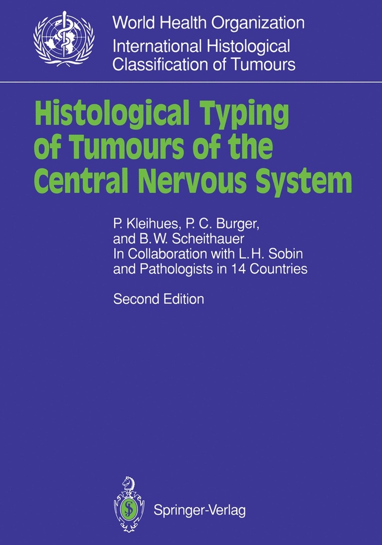 Paul Kleihues, P.C. Burger, B.W. Scheithauer, P. C. Burger, B. W. Scheithauer - Histological Typing of Tumours of the Central Nervous System, Häftad