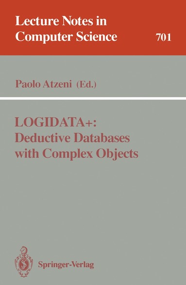 Paolo Atzeni - LOGIDATA+: Deductive Databases with Complex Objects, Häftad