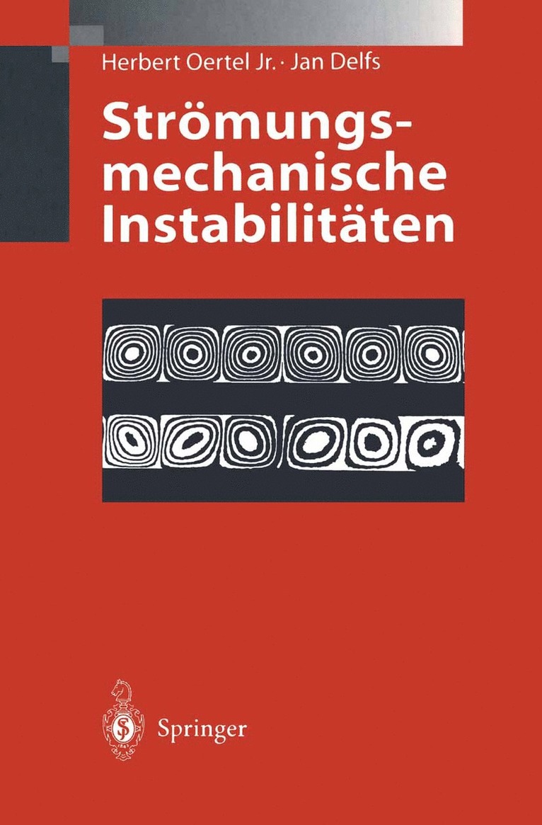 Herbert Jr. Oertel, Jan Delfs - Strömungsmechanische Instabilitäten, Häftad