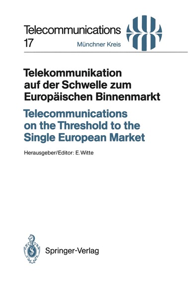 Eberhard Witte - Telekommunikation auf der Schwelle zum Europäischen Binnenmarkt / Telecommunications on the Threshold to the Single European Market, Häftad