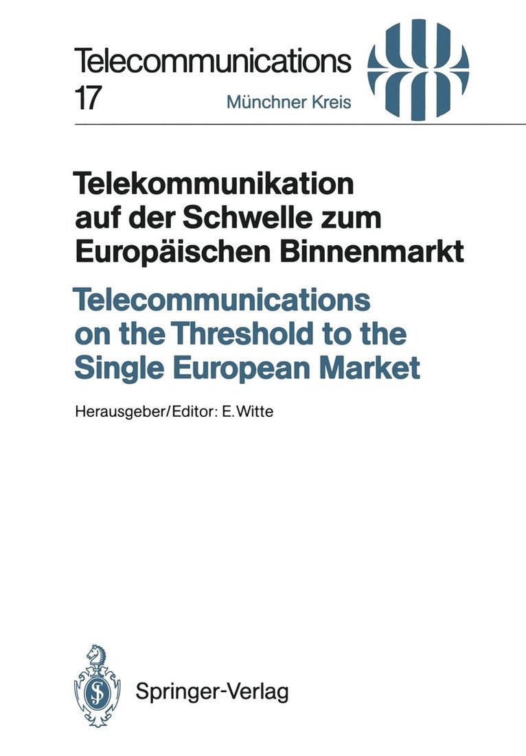 Telekommunikation auf der Schwelle zum Europischen Binnenmarkt / Telecommunications on the Threshold to the Single European Market 1