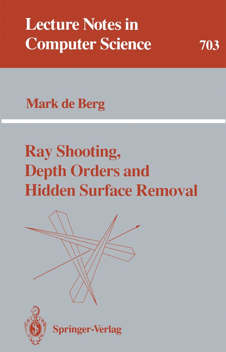 Mark de Berg, Mark De Berg - Ray Shooting, Depth Orders and Hidden Surface Removal, Häftad