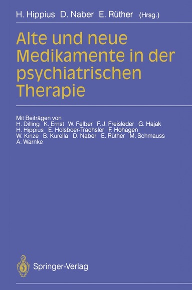 Hanns Hippius, D. Naber, Eckart Rüther - Alte und neue Medikamente in der psychiatrischen Therapie, Häftad