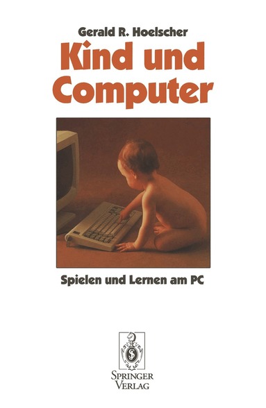 Gerald R. Hoelscher - Kind und Computer, Häftad