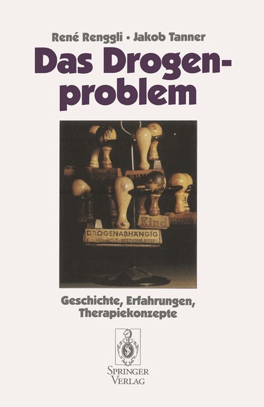 Rene Renggli, Jakob Tanner, Rene Renggli, Jakob Tanner - Das Drogenproblem, Häftad