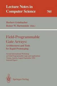 bokomslag Field-Programmable Gate Arrays: Architectures and Tools for Rapid Prototyping