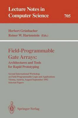 bokomslag Field-Programmable Gate Arrays: Architectures and Tools for Rapid Prototyping