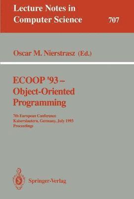 bokomslag ECOOP '93 - Object-Oriented Programming