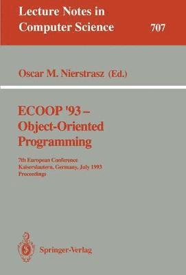 ECOOP '93 - Object-Oriented Programming 1