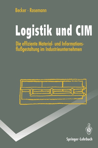 Jörg Becker, Michael Rosemann - Logistik und CIM, Häftad