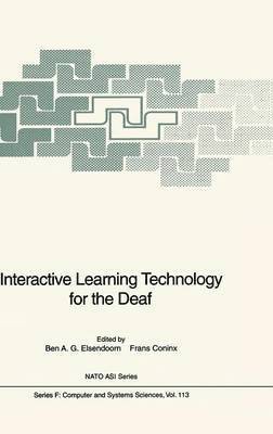 Ben A.G. Elsendoorn, Frans Coninx, Ben A. G. Elsendoorn - Interactive Learning Technology for the Deaf, Inbunden