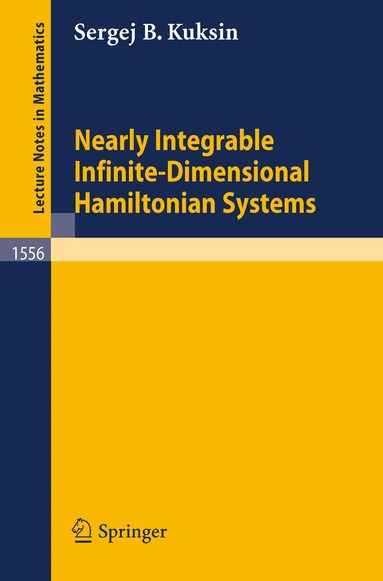 Sergej B. Kuksin - Nearly Integrable Infinite-Dimensional Hamiltonian Systems, Häftad