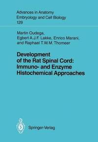 bokomslag Development of the Rat Spinal Cord: Immuno- and Enzyme Histochemical Approaches