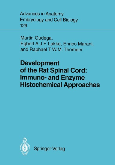 Martin F. Bach, Egbert A.J.F. Lakke, Enrico Marani, Raph T.W.M. Thomeer, Martin F. Bach, Egbert A.J.F. Lakke - Development of the Rat Spinal Cord: Immuno- and Enzyme Histochemical Approaches, Häftad
