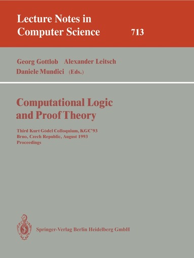Georg Gottlob, Alexander Leitsch, Daniele Mundici - Computational Logic and Proof Theory, Häftad