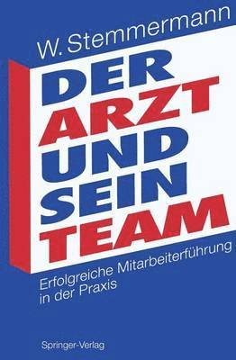 Wilhelm Stemmermann, Wilhelm Stemmermann - Der Arzt und sein Team, Häftad