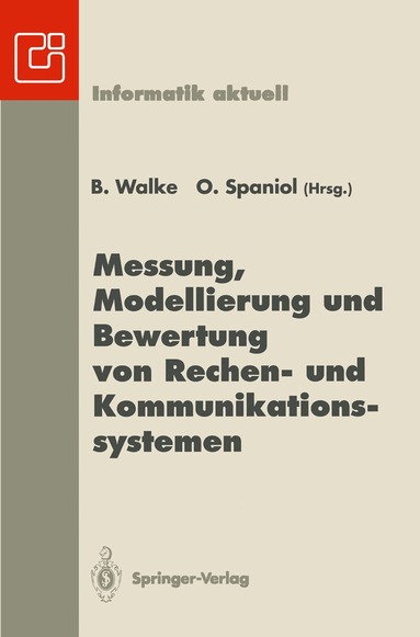 B. Walke, O. Spaniol - Messung, Modellierung und Bewertung von Rechen- und Kommunikationssystemen, Häftad
