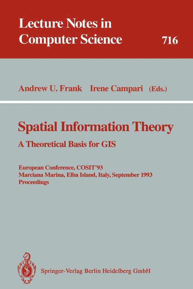 Andrew U. Frank, Irene Campari - Spatial Information Theory: A Theoretical Basis for GIS, Häftad