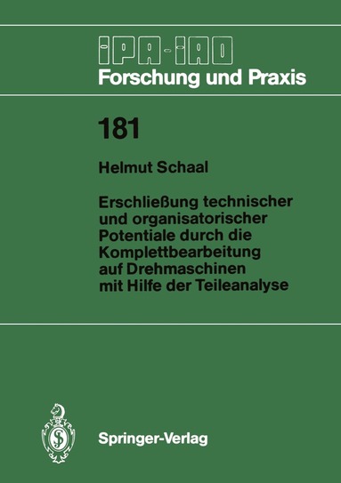 Helmut Schaal - Erschließung technischer und organisatorischer Potentiale durch die Komplettbearbeitung auf Drehmaschinen mit Hilfe der Teileanalyse, Häftad