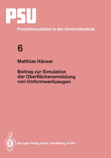 Matthias Hänsel - Beitrag zur Simulation der Oberflächenermüdung von Umformwerkzeugen, Häftad