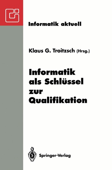 Klaus G. Troitzsch - Informatik als Schlüssel zur Qualifikation, Häftad