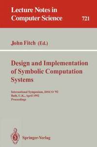 bokomslag Design and Implementation of Symbolic Computation Systems