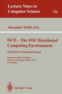 bokomslag DCE - The OSF Distributed Computing Environment, Client/Server Model and Beyond