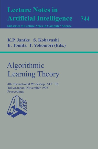 Klaus P. Jantke, Shigenobu Kobayashi, Etsuji Tomita, Takashi Yokomori - Algorithmic Learning Theory, Häftad