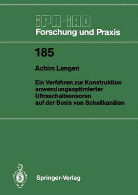 bokomslag Ein Verfahren zur Konstruktion anwendungsoptimierter Ultraschallsensoren auf der Basis von Schallkanälen