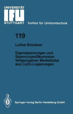 Lothar Brückner - Eigenspannungen und Spannungsrißkorrosion tiefgezogener Werkstücke aus CuZn-Legierungen, Häftad