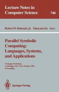 bokomslag Parallel Symbolic Computing: Languages, Systems, and Applications