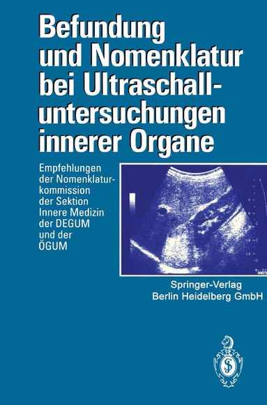 Deutsche Gesellschaft für Ultraschall in der Medizin (DEGUM), Österreichische Gesellschaft für Ultraschall in der Medizin(ÖGUM) - Befundung und Nomenklatur bei Ultraschalluntersuchungen innerer Organe, Häftad