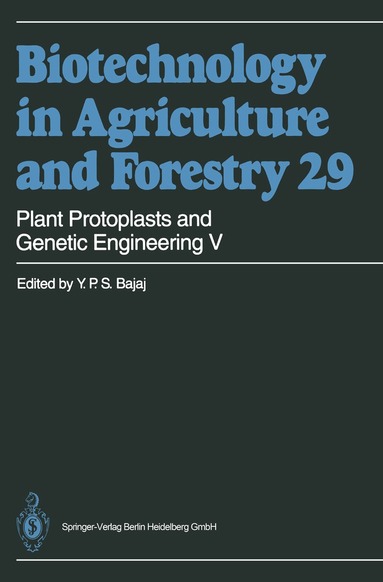 Professor Dr. Y. P. S. Bajaj - Plant Protoplasts and Genetic Engineering V, Inbunden