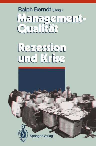 Ralph Berndt - Management-Qualität contra Rezession und Krise, Inbunden
