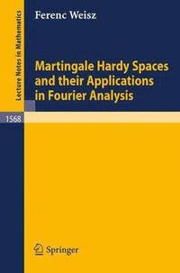 bokomslag Martingale Hardy Spaces and their Applications in Fourier Analysis