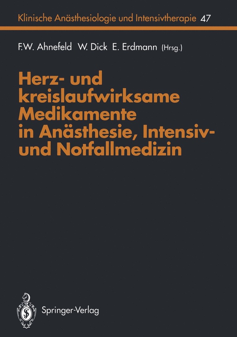F.W. Ahnefeld, Wolfgang Dick, E. Erdmann, F. W. Ahnefeld - Herz- und kreislaufwirksame Medikamente in Anästhesie, Intensiv- und Notfallmedizin, Häftad