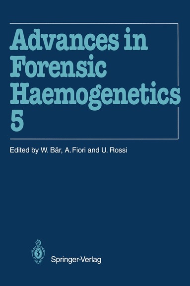 Walter Bär, Angelo Fiori, Umberto Rossi - Advances in Forensic Haemogenetics, Häftad