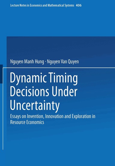 Nguyen M. Hung, Nguyen V. Quyen - Dynamic Timing Decisions Under Uncertainty, Häftad