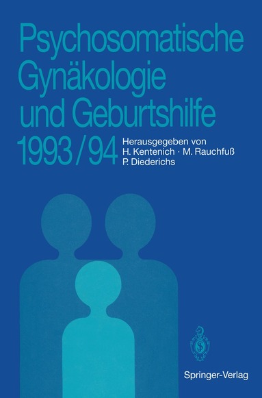 Heribert Kentenich, Martina Rauchfuß, Peter Diederichs - Psychosomatische Gynäkologie und Geburtshilfe 1993/94, Häftad