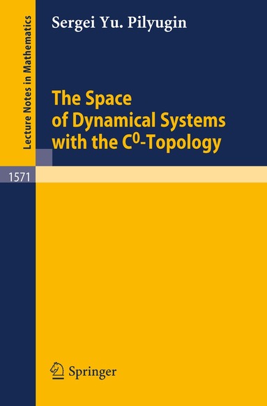 Sergei Yu. Pilyugin - Space of Dynamical Systems with the C0-Topology, Häftad