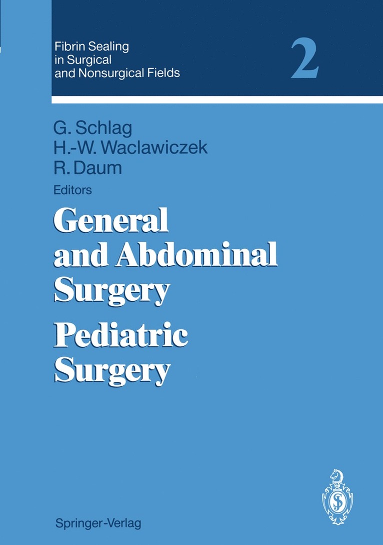 Günther Schlag, H.-W. Waclawiczek, R. Daum, H. -W Waclawiczek, H. -W. Waclawiczek - Fibrin Sealing in Surgical and Nonsurgical Fields, Häftad