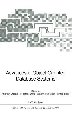 Asuman Dogac, Alexandros Biliris, Timos Sellis, M. Tamer Ozsu, M. Tamer Vzsu, M.Tamer Özsu - Advances in Object-oriented Database Systems, Inbunden