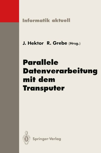 Jens Hektor, Reinhard Grebe - Parallele Datenverarbeitung mit dem Transputer, Häftad
