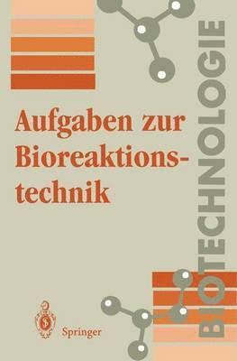 Aufgaben zur Bioreaktionstechnik 1