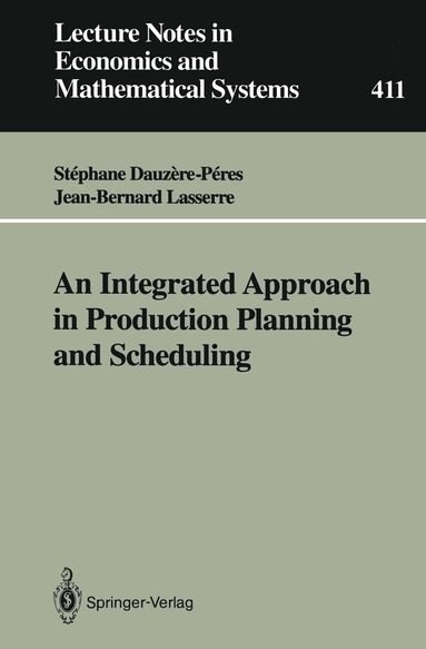 Stephane Dauzere-Peres, Jean-Bernard Lasserre - Integrated Approach in Production Planning and Scheduling, Häftad