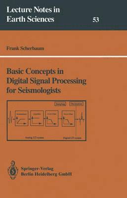 Basic Concepts in Digital Signal Processing for Seismologists 1