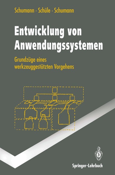 Matthias Schumann, Hubert Schüle, Ulrike Schumann - Entwicklung von Anwendungssystemen, Häftad