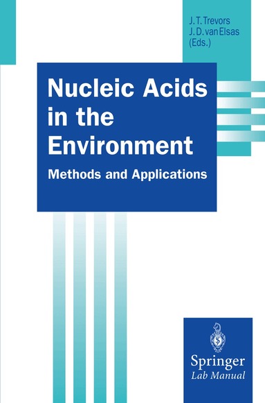Jack T. Trevors, J.Dick van Elsas - Nucleic Acids in the Environment, Häftad