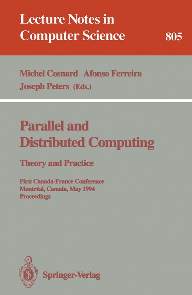 Michel Cosnard, Afonso Ferreira, Joseph Peters - Parallel and Distributed Computing: Theory and Practice, Häftad
